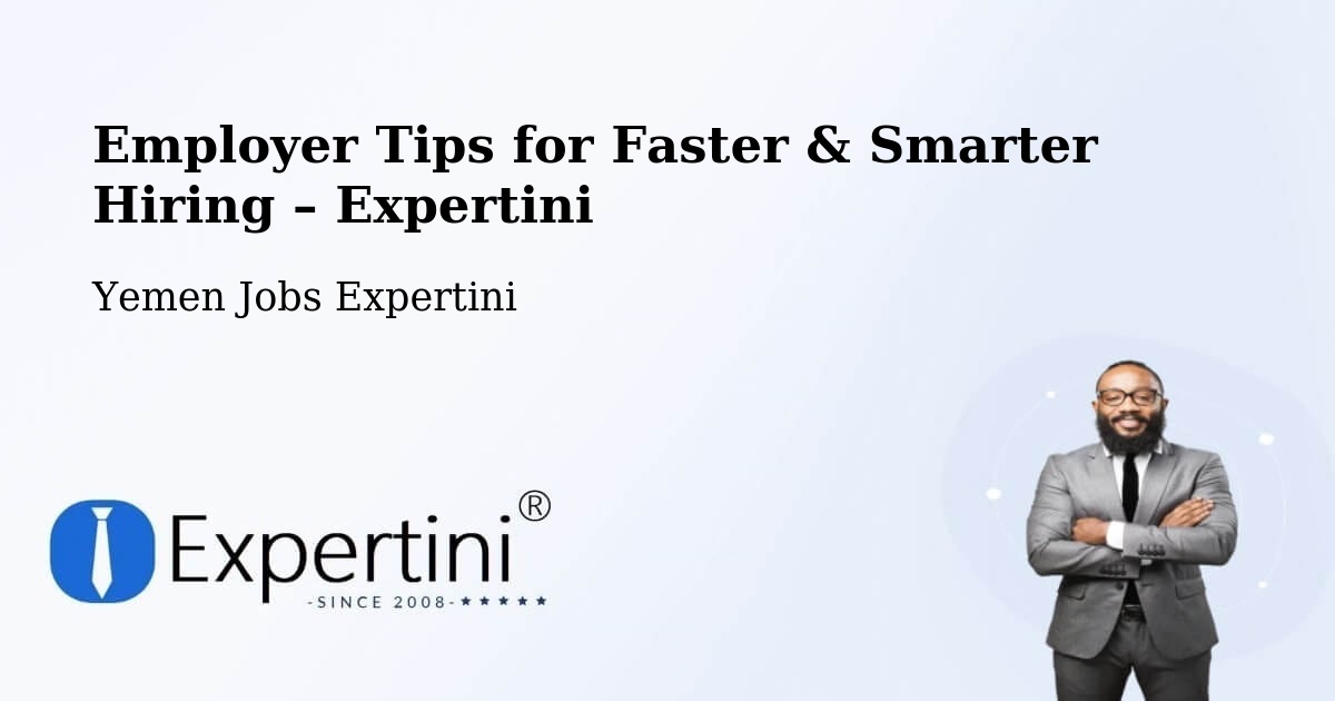 Employer Tips for Hiring & Recruitment – Amd - Amd, Yemen Jobs Expertini