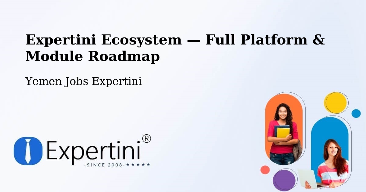 Expertini Ecosystem — Full Platform & Module Roadmap – Amd